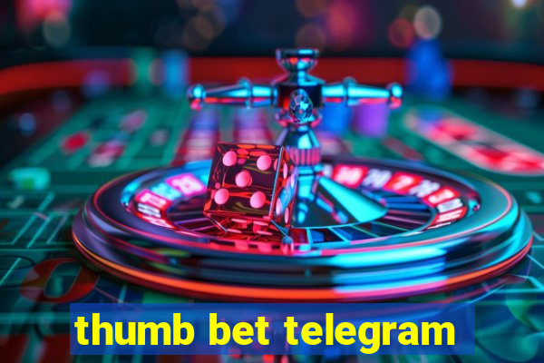 thumb bet telegram